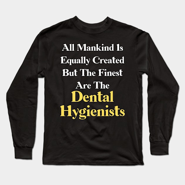 dental hygienist Long Sleeve T-Shirt by Mdath